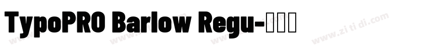 TypoPRO Barlow Regu字体转换